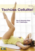Helen Foster - Tschüss Cellulite!