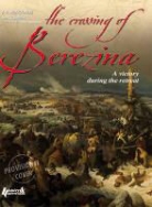 André Jouineau, Denis Gandilhon, François-Guy Hourtoulle, Denis Gandilhon, FG Hourtoulle, Francois-Guy Hourtoulle... - The crossing of the Berezina : a victory during the retreat