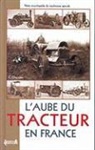 C Chauveau, C. Chauveau, Claude (1861-1940) Chauveau, CHAUVEAU C., Claude Chauveau - L'aube du tracteur en France : petite encyclopédie du machinisme agricole
