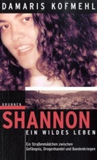 Damaris Kofmehl - Shannon, ein wildes Leben