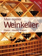 Dagmar Kreutzer, Martin Palz - Mein Eigener Weinkeller