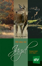 Gerd H Meyden, Gerd H. Meyden - All das ist Jagd