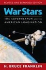 H Bruce Franklin, H. Franklin, H. Bruce Franklin, H.Bruce Franklin - War Stars