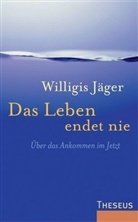Willigis Jäger - Das Leben endet nie