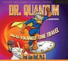 Fred Alan Wolf - Dr. Quantum Presents Do-It-Yourself Time Travel (Audiolibro)