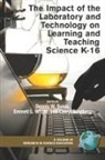 Dennis W. Sunal, Cheryl Sundberg, Emmett L. Wright - The Impact of the Laboratory and Technology on Learning and Teaching Science K-16 (PB)