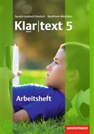 Kathleen Fleer, Ulrike Gollnick, Andrea Heinrichs, Heiko Judith, Ellen Klaschka, Hans-Dieter Marx... - Klartext, Realschule Nordrhein-Westfalen: Klartext - Ausgabe für Nordrhein-Westfalen