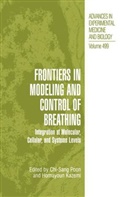 Chi-Sang Poon, Kazemi, Homayoun Kazemi, Chi-Sang Poon - Frontiers in Modeling and Control of Breathing