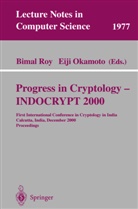 Eiji Okamoto, Bimal Roy, Bimal Kumar Roy - Progress in Cryptology - INDOCRYPT 2000