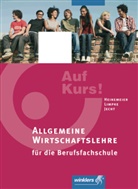 Hartwi Heinemeier, Hartwig Heinemeier, Hans Jecht, Pete Limpke, Peter Limpke - Auf Kurs!: Allgemeine Wirtschaftslehre für die Berufsfachschule