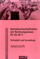 Manfred Bug, Clemens Kaesler, Frauke Kaesler-Probst, Thomas Pfannendörfer - Betriebswirtschaftslehre mit Rechnungswesen für die BF II, Arbeitsheft, Ausgabe Rheinland-Pfalz