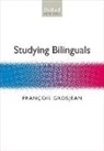 Francois Grosjean, François Grosjean, Francois (Neuchatel University) Grosjean - Studying Bilinguals