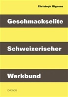 Christoph Bignens - Geschmackselite Schweizerischer Werkbund