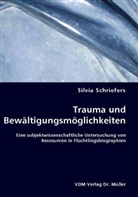 Silvia Schriefers - Trauma und Bewältigungsmöglichkeiten