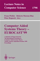 Peter Kopacek, Roberto Moreno-Diaz, Franz Pichler - Computer Aided Systems Theory - EUROCAST'99