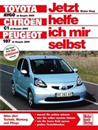 Dieter Korp - Jetzt helfe ich mir selbst - 263: Toyota Aygo ab Baujahr 2005, Citroen C1 ab Baujahr 2005, Peugeot 107 ab Baujahr 2005