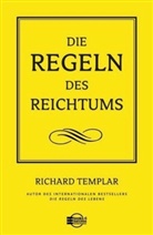 Richard Templar - Die Regeln des Reichtums