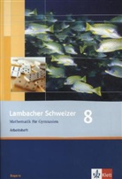 Matthias Dorn - Lambacher-Schweizer, Ausgabe Bayern, Neubearbeitung: Lambacher Schweizer Mathematik 8. Ausgabe Bayern