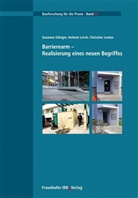 Susanne Edinger, Christine Lentze, Helmut Lerch, Fakultät für Ingenieurwesen und Architektur SRH-Hochschule Heidelberg - Barrierearm - Realisierung eines neuen Begriffes