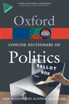 Iain Mclean, Iain (EDT)/ McMillan McLean, Alistair McMillan, McLea, Iain Mclean, McMilla... - The Concise Oxford Dictionary of Politics