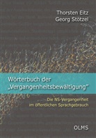 Thorstem Eitz, Thorsten Eitz, Georg Stötzel, Thorste Eitz, Thorsten Eitz, Stötzel... - Wörterbuch der "Vergangenheitsbewältigung". Bd.1