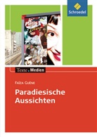 Annet Davideit, Annett Davideit, Faiza Guene, Faïz Guène, Faiza Guène, Peter Petrovic... - Paradiesische Aussichten, Textausgabe mit Materialien