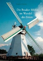 Burghart Schmidt - Die Braaker Mühle