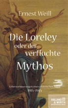 Ernest Weill, Tilmann Moser - Die Loreley oder der verfluchte Mythos