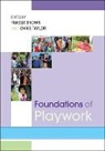 Fraser Brown, Fraser Taylor Brown, Chris Taylor, Fraser Brown, Chris Taylor - Foundations of Playwork