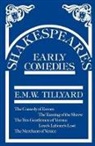E. M. W. Tillyard, Eustace M Tillyard, Eustace M. Tillyard - Shakespeare's Early Comedies