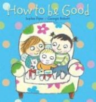 Sophie Piper, Georgie Birkett - How to Be Good