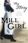 Sue Reid - Mill Girl: A Victorian Girl's Diary, 1842-1843