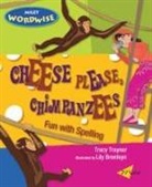 Tracy Traynor, Tracy/ Bronfeyn Traynor, Lily Bronfeyn - Cheese Please, Chimpanzees
