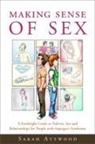 Sarah Attwood, Jonathan Powell, Jonathon Powell - Making Sense of Sex
