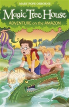 Mary Pope Osborne, MaryPope Osborne, Osborne Mary Pope - Adventure on the Amazon