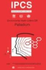 Ilo, Unep, Who - Palladium: Environmental Health Criteria Series No. 226