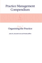 Joh Fry, John Fry, P Jeffree, P. Jeffree, Pauline Jeffree, Scott... - Practice Management Compendium