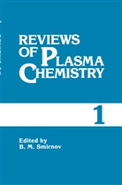 B. M. Smirnov, B.M. Smirnov, Boris M. Smirnov - Reviews of Plasma Chemistry