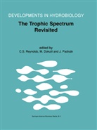 Martin T. Dokulil, Judit Padisák, Colin S. Reynolds - The Trophic Spectrum Revisited