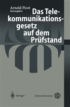 Arnold Picot, A. Picot, Arnold Picot - Das Telekommunikationsgesetz auf dem Prüfstand