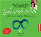 Eva-Maria Zurhorst, Wolfram Zurhorst - Liebe dich selbst und freu dich auf die nächste Krise, 1 Audio-CD (Audio book)