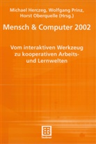 Michael Herczeg, Horst Oberquelle, Wolfgan Prinz, Wolfgang Prinz - Mensch & Computer 2002