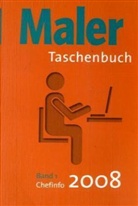 Maler Taschenbuch 2008 - Bd. 1: Maler-Taschenbuch 2008. Bd.1
