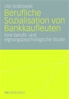Ute Grabowski - Berufliche Sozialisation von Bankkaufleuten