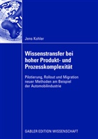 Jens Kohler - Wissenstransfer bei hoher Produkt- und Prozesskomplexität