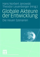 Hans N. Janowski, Hans Norbert Janowski, Leuenberger, Leuenberger, Theodor Leuenberger, Han Norbert Janowski... - Globale Akteure der Entwicklung