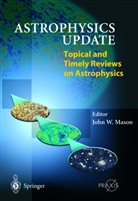 John W. Mason, J. Mason, Joh Mason, John Mason, John W. Mason - Astrophysics Update