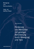 Jutta Lehmkuhle, Günthe Rebel, Günther Rebel - Förderung von Menschen mit geistiger Behinderung durch Bewegung und Tanz
