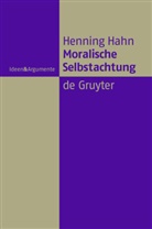 Henning Hahn - Moralische Selbstachtung