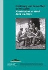 Reto Furter, Anne L Head-König, Anne-Lise Head-König, Lorenzetti, Lu Lorenzetti, Luigi Lorenzetti - Ernährung und Gesundheit in den Alpen /Alimentation et santé dans les alpes